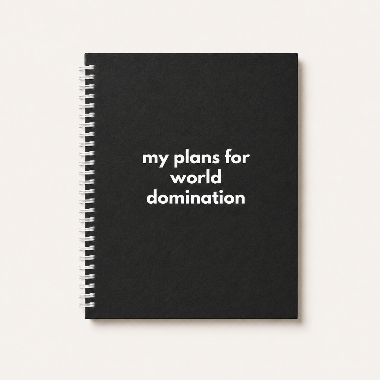 My Plans For World Domination