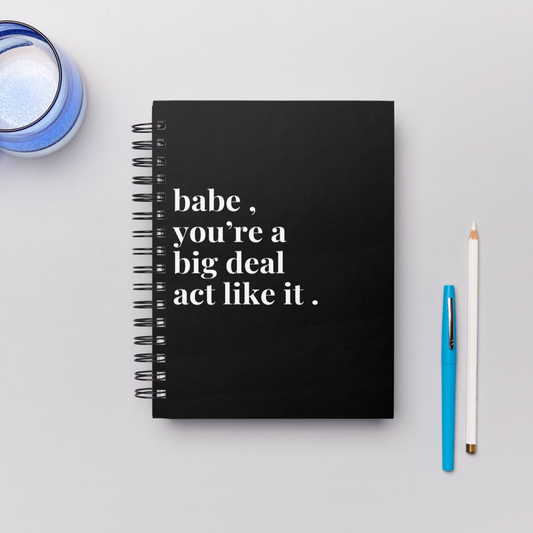 Babe You're A Big Deal Lined Notebook